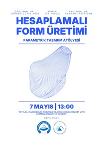Hesaplamalı Form Üretimi - Parametrik Tasarım Atölyesi
