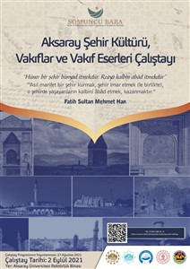 Aksaray Şehir Kültürü, Vakıf ve Vakıf Eserleri Çalıştayı